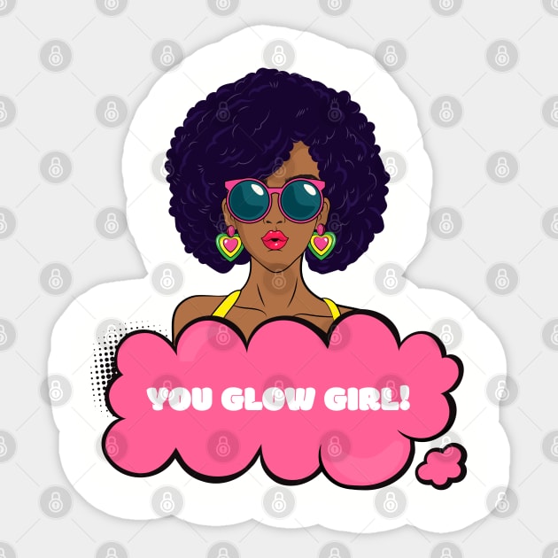 You Glow Girl In Your Afro-Black Female Empowerment Sticker by MyVictory